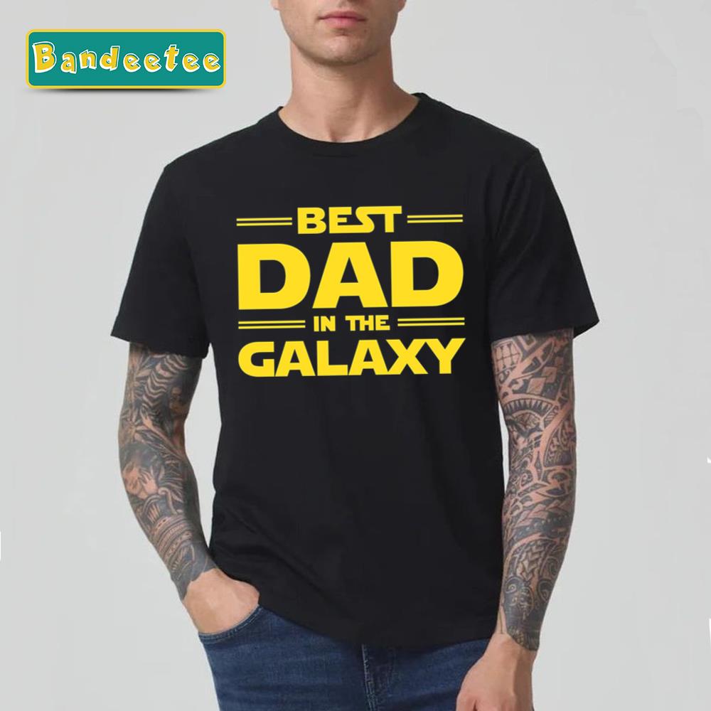 Best Dad In The Galaxy Star Wars Dad Darth Vader Unisex T-Shirt