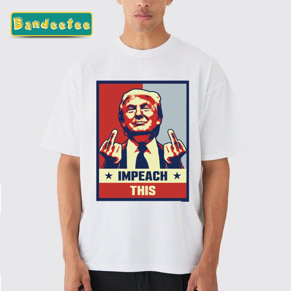 Donald Trump Impeach This Unisex T-Shirt