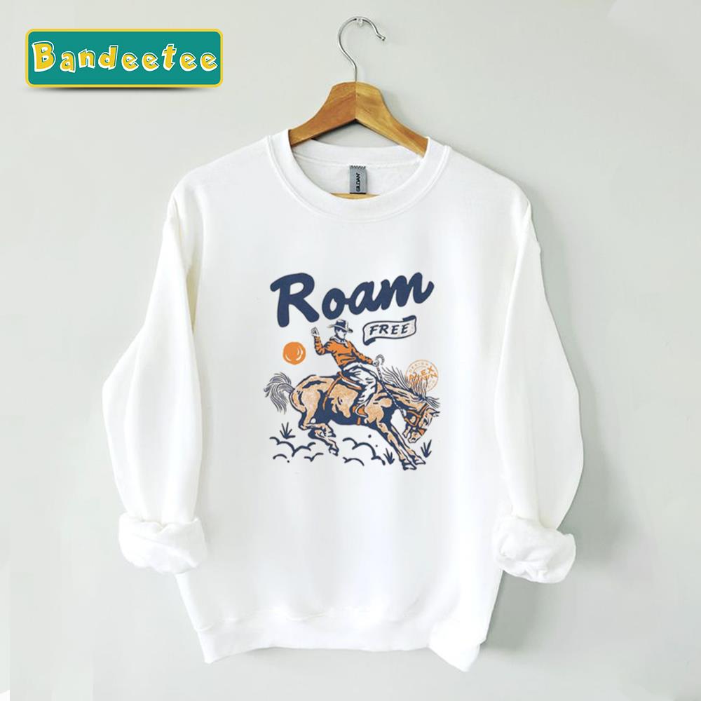 Roam Free Cowboy Western Unisex Sweatshirt