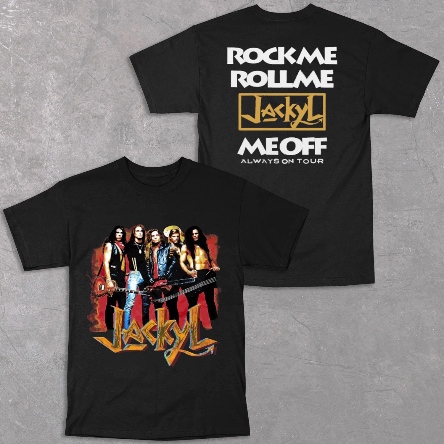 Style 90’s Jackyl Rock Me Roll Me Jackyl Me Off Graphic Tour TshirtUnisex T-Shirt