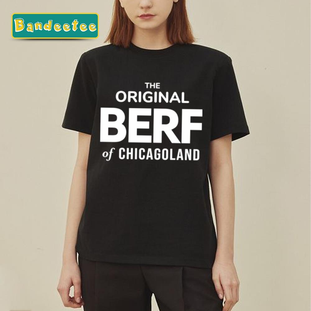 The Bear Season 2 The Original Berf Of Chicagoland Ritchies’s Printing Mistake! Unisex T-Shirt