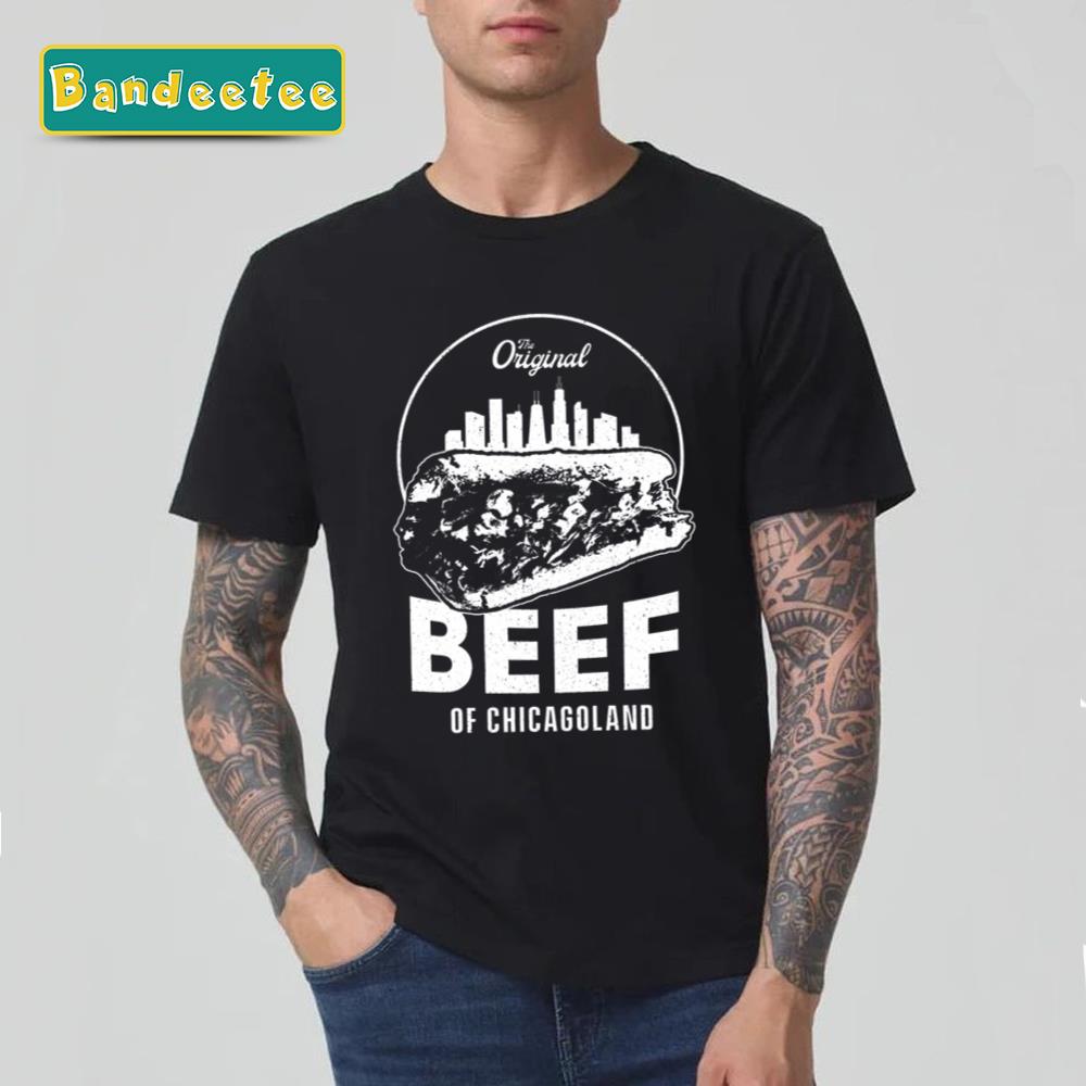 The Original Beef Of Chicagoland The Bear Unisex T-Shirt