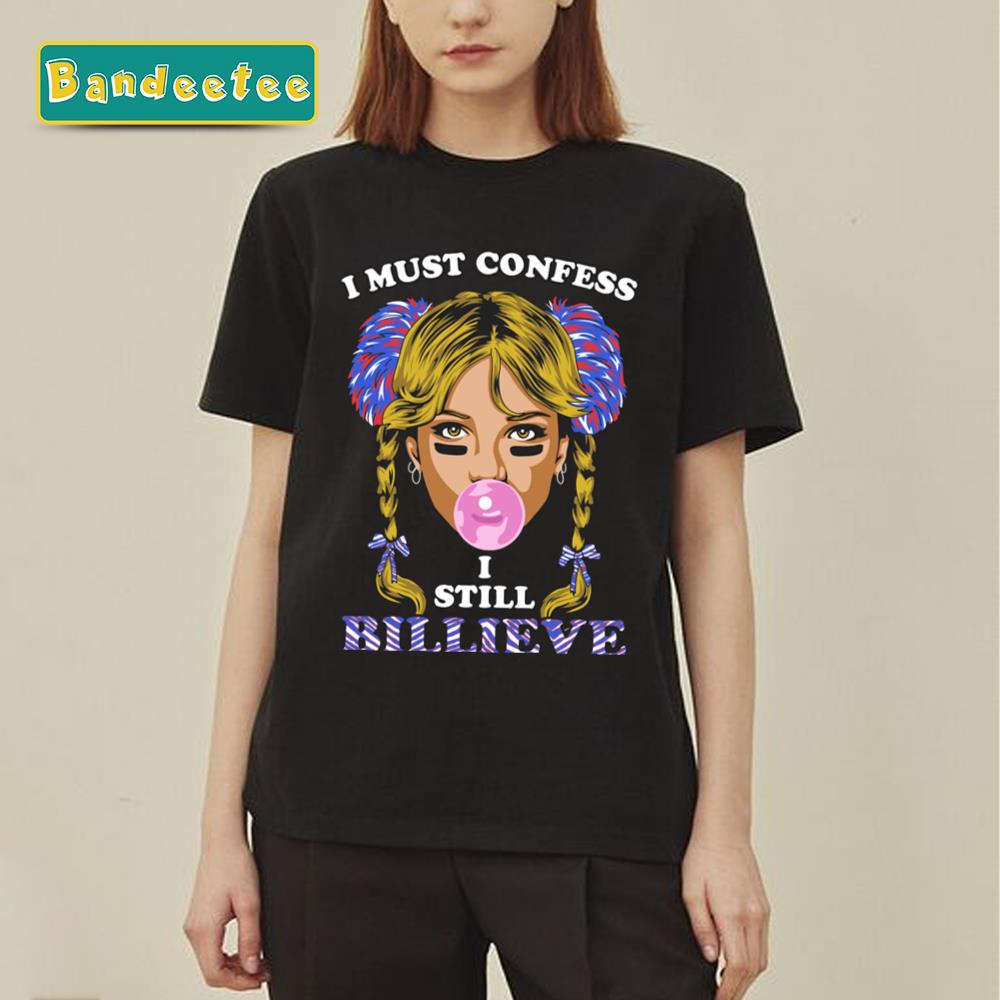 Britney Spears I Still Billieve Buffalo Football Unisex T-Shirt