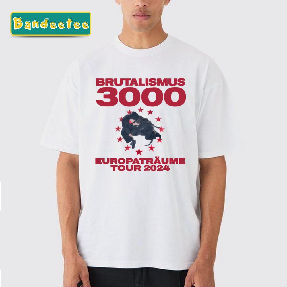 Brutalismus 3000 Europaträume 2024 Tour Unisex T-Shirt