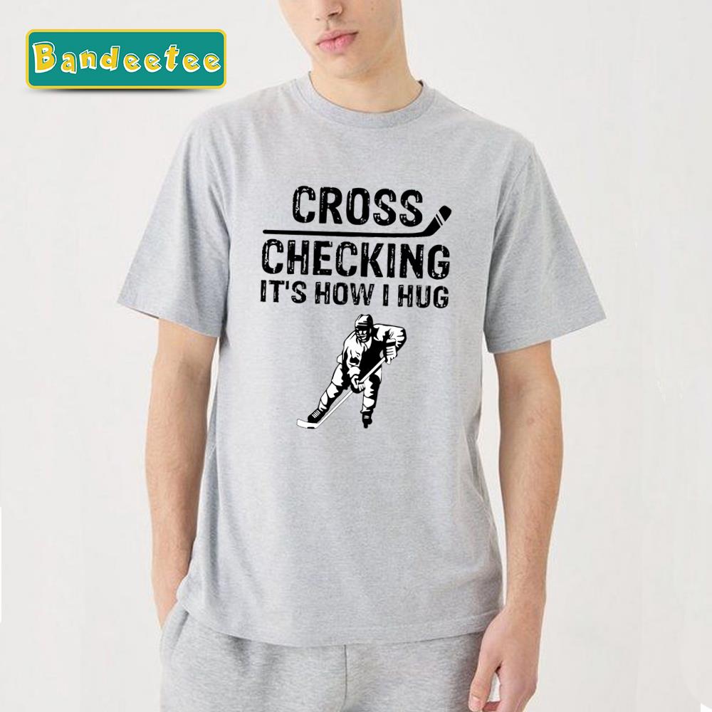 Cross Checking Ice Hockey Lacrosse Unisex T-Shirt