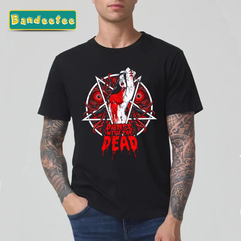 Dance With The Evil Dead Unisex T-Shirt