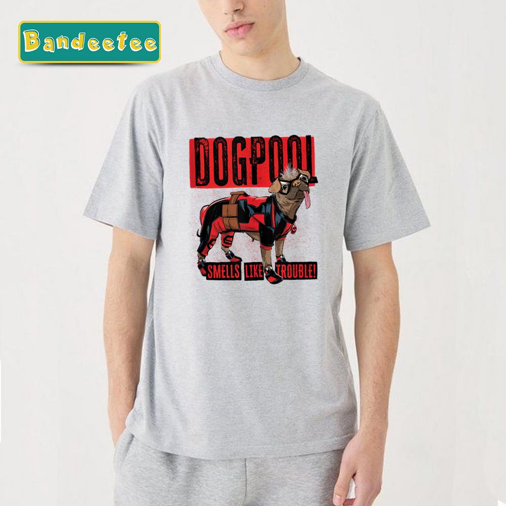 Dogpool Distressed Trouble Deadpool 4 Unisex T-Shirt