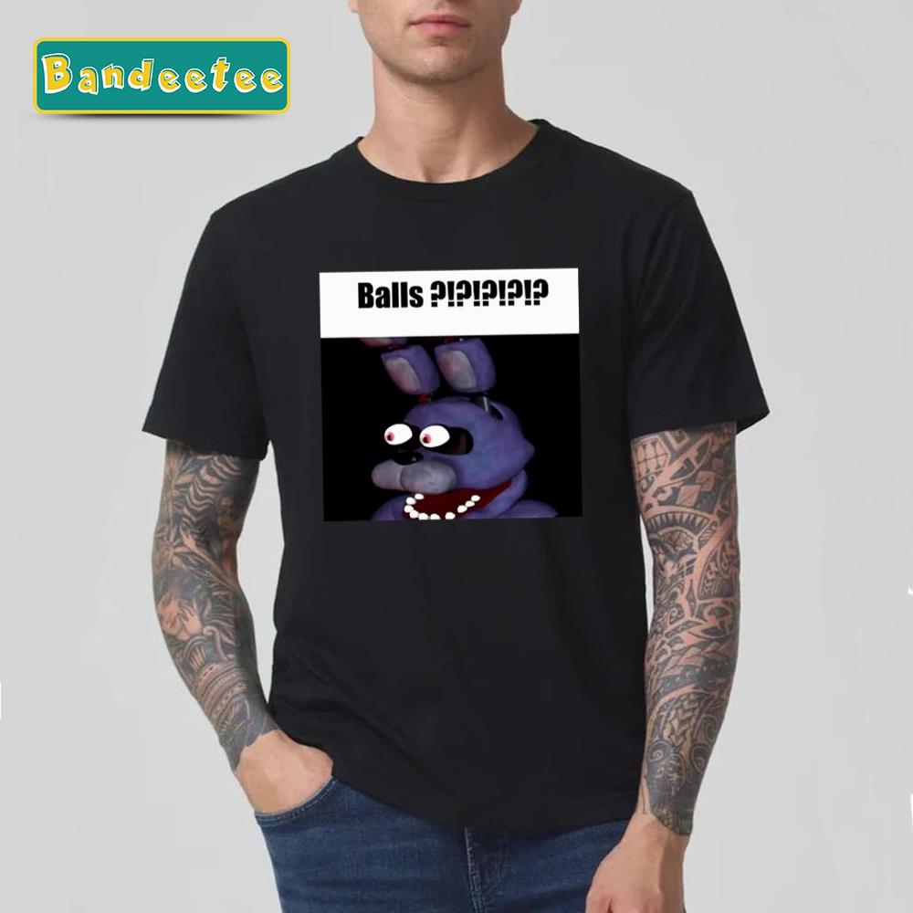 Fnaf Bonnie Balls Meme Unisex T-Shirt