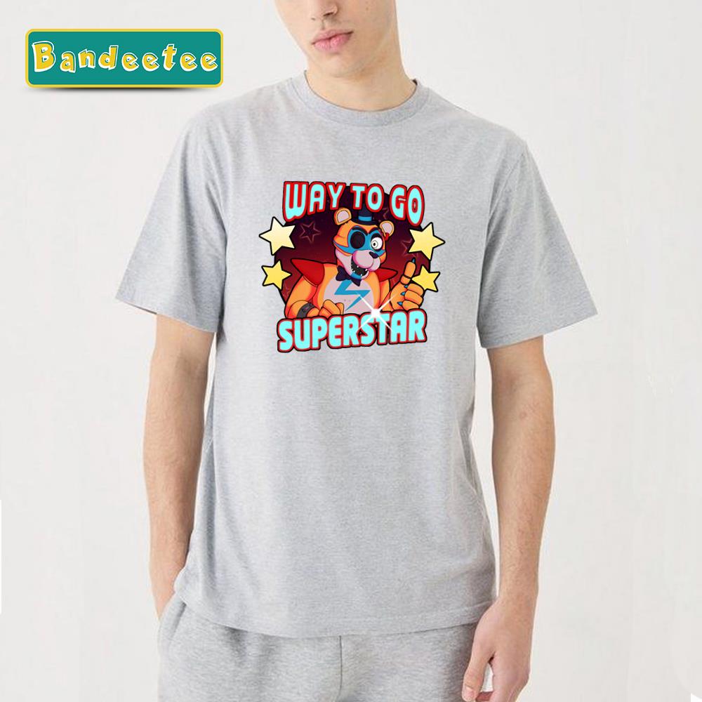 Fnaf Security Breach Way To Go Superstar Unisex T-Shirt