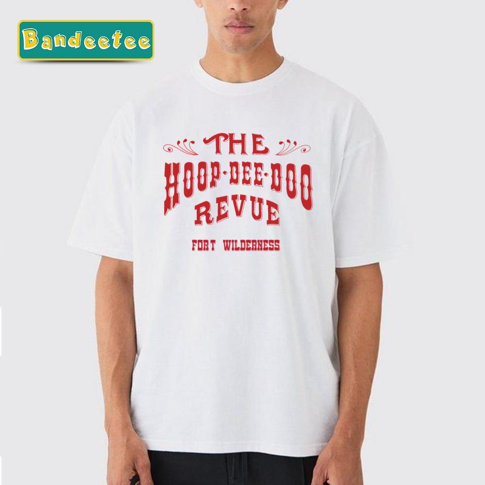 Hoop Dee Doo Revue Unisex T-Shirt