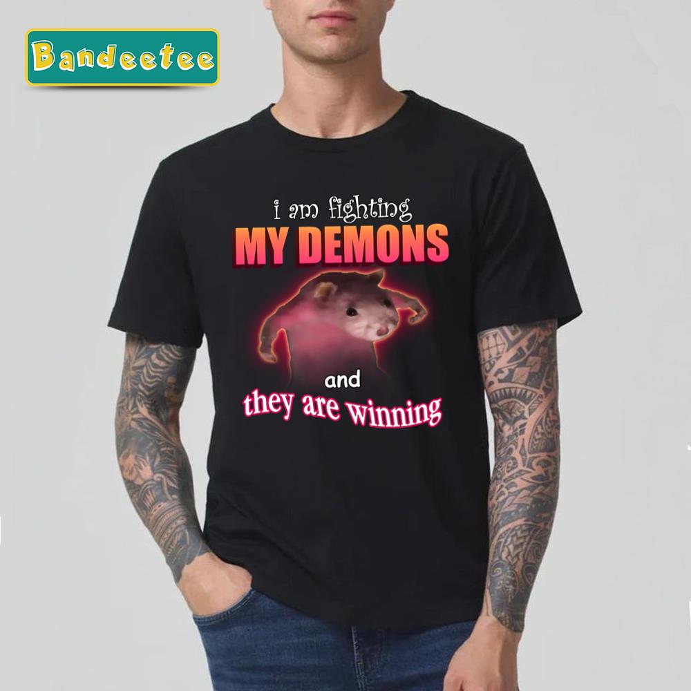 I’m Fighting My Demons Meme Unisex T-Shirt