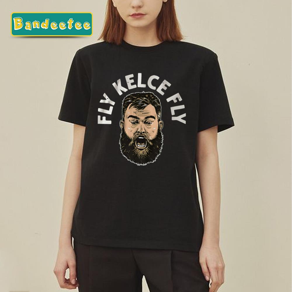 Jason Kelce Fly Kelce Fly For Eagles Unisex T-Shirt