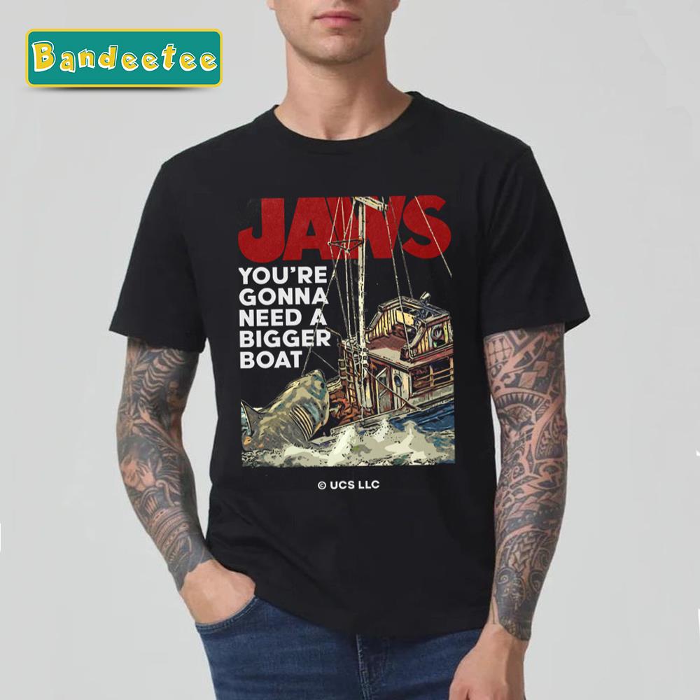 Jaws Movie You’re Gonna Need A Bigger Boat Unisex T-Shirt