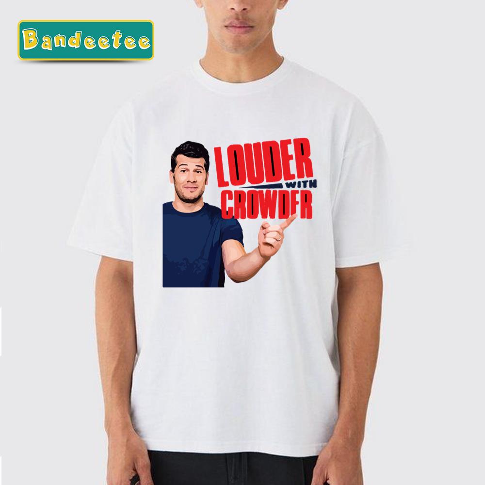 Louder With Crowder Unisex T-Shirt