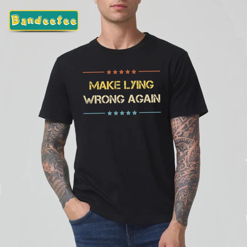 Make Lying Wrong Again Stop Fake News Unisex T-Shirt