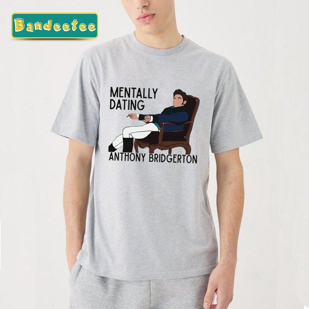 Mentally Dating Anthony Bridgerton Animated Unisex T-Shirt