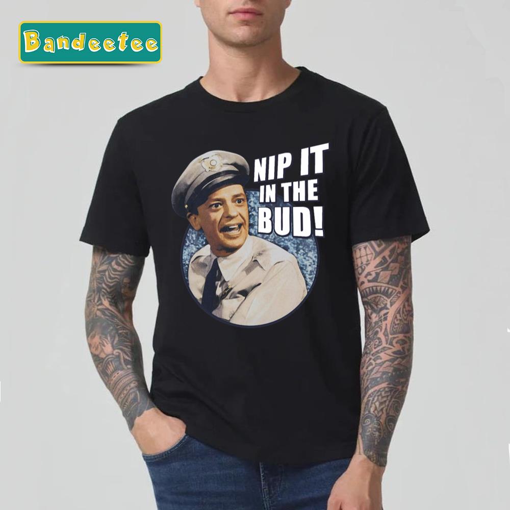 Nip It In The Bud The Andy Griffith Show Carolina Unisex T-Shirt