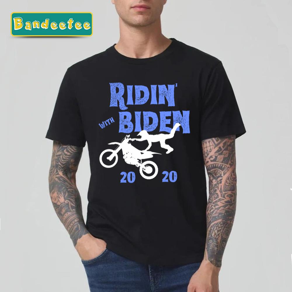 Ridin’ With Biden For President Of The United States Unisex T-Shirt