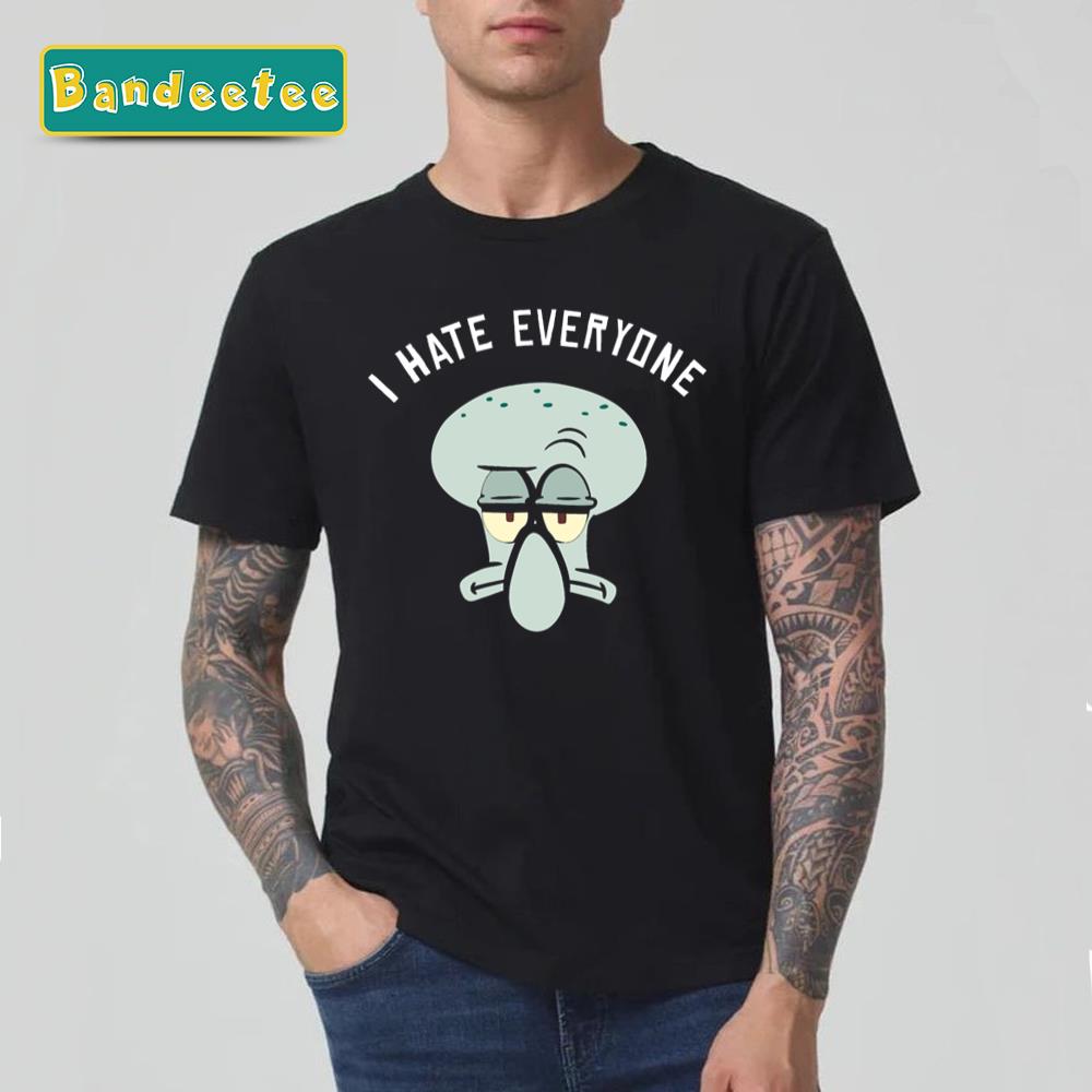 Spongebob Squidward I Hate Everyone Unisex T-Shirt