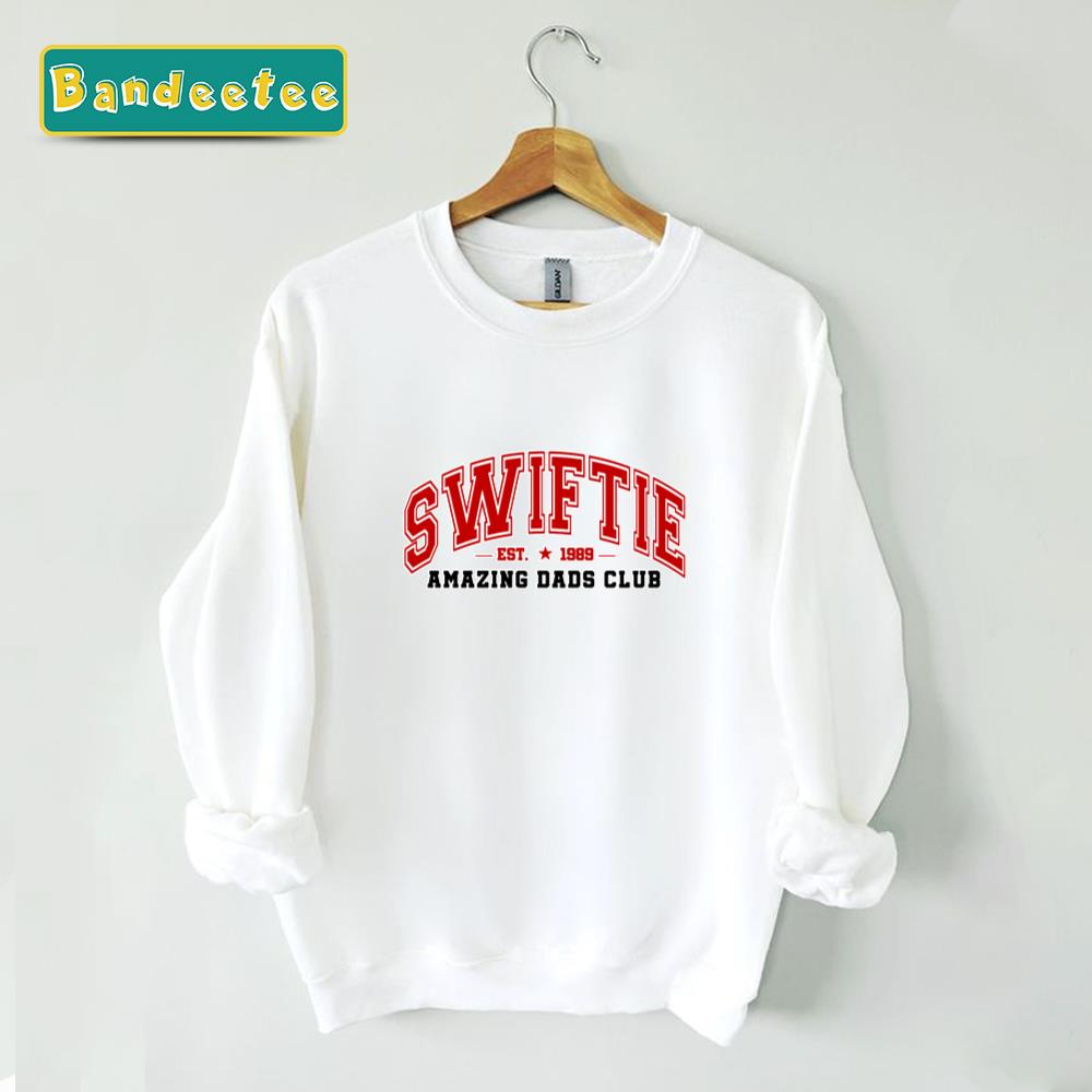 Swiftie Club Series Amazing Dads Taylor Swift Unisex Sweatshirt