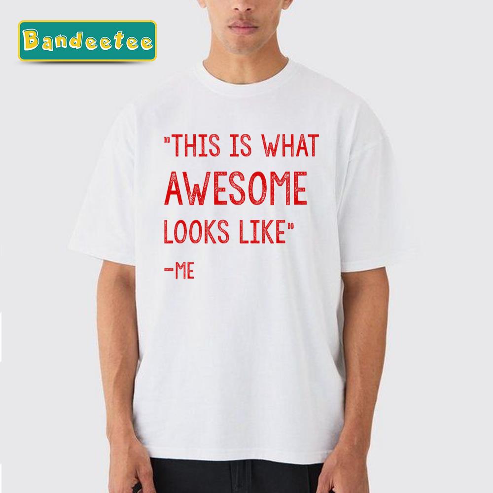 This Is What Awesome Looks Like Deadpool Unisex T-Shirt