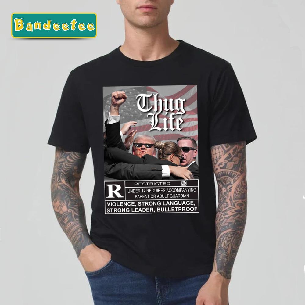 Trump 2024 Shooting Trump Thug Life Rally Shooting Unisex T-Shirt