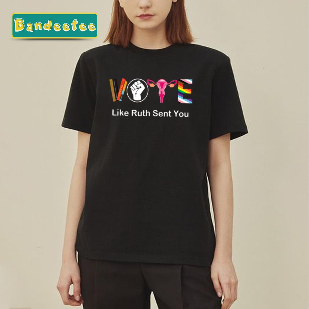 Vote Like Ruth Sent You Election 2024 Unisex T-Shirt