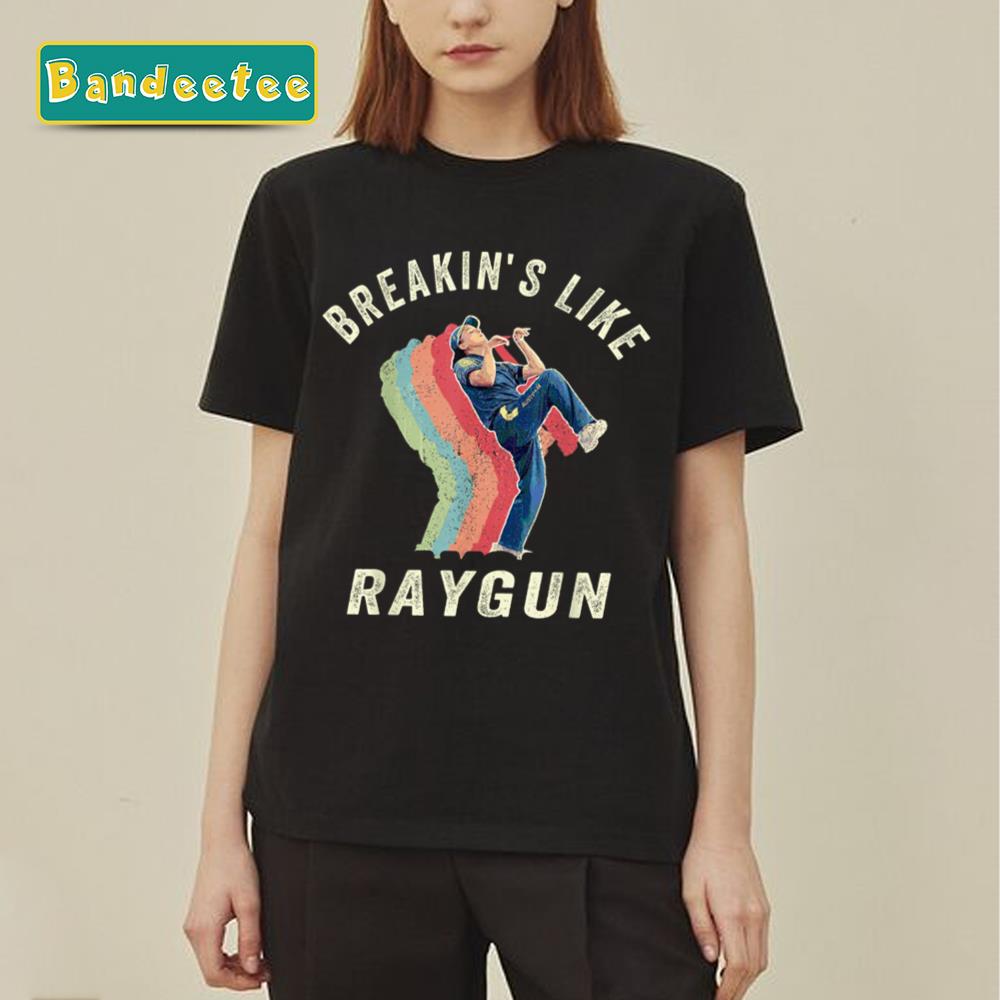 Breaking Like Raygun Vintage