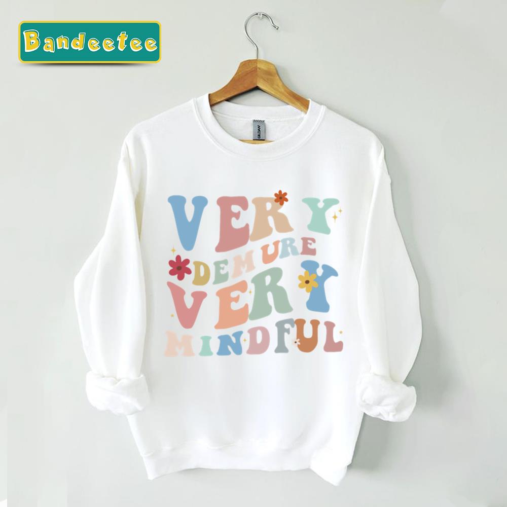 Funny Very Demure Very Mindful Very Cutesy Unisex Sweatshirt