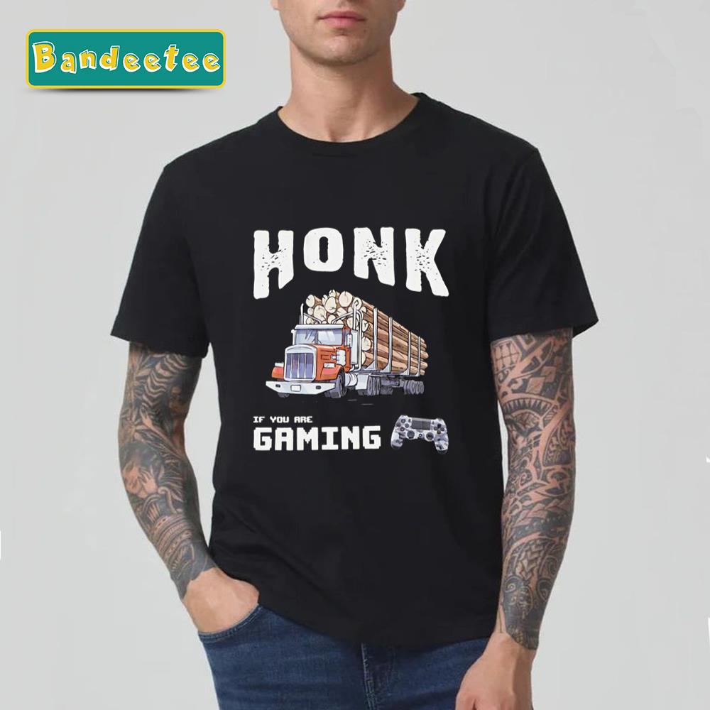 Honk If You Are Gaming Trucker Gamer