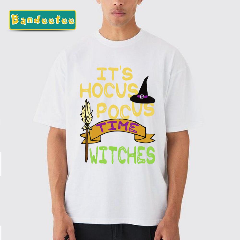 It’s Hocus Pocus Time Witches Halloween