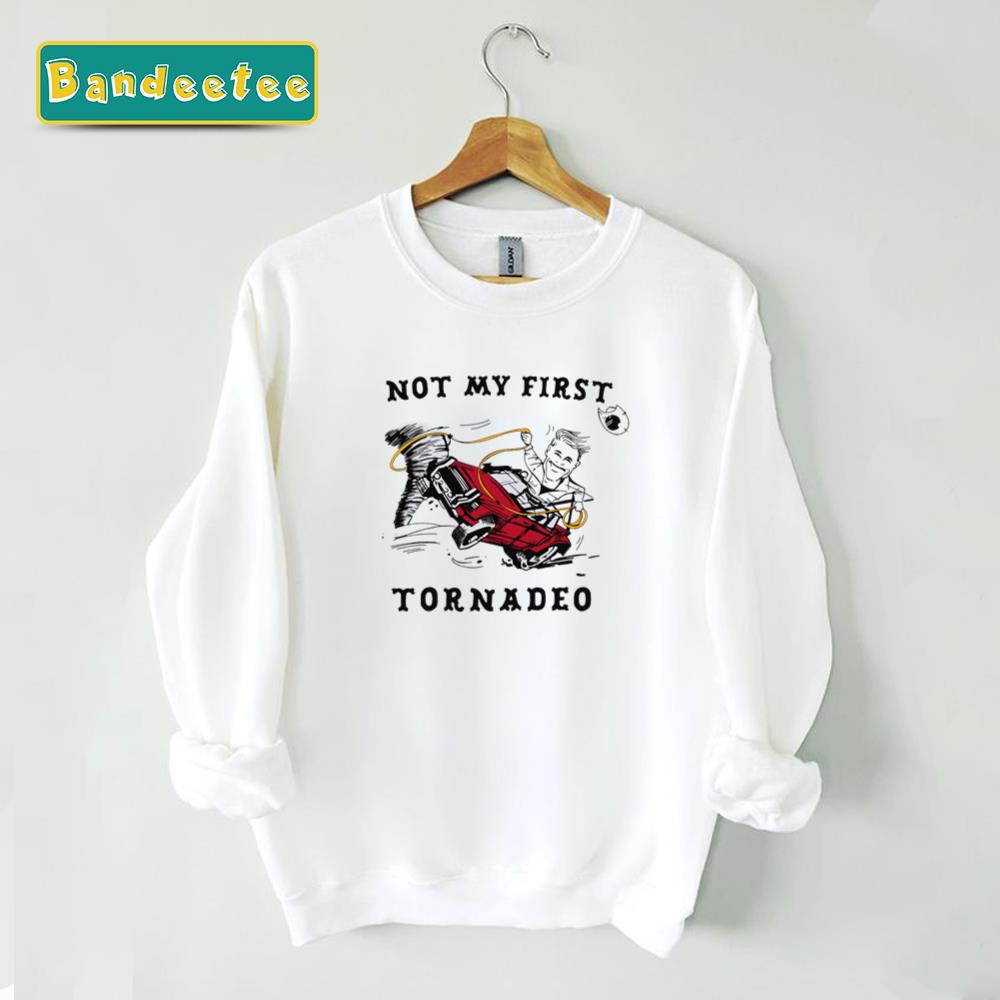 Storm Chaser Not My Tornado John Candy Unisex Sweatshirt