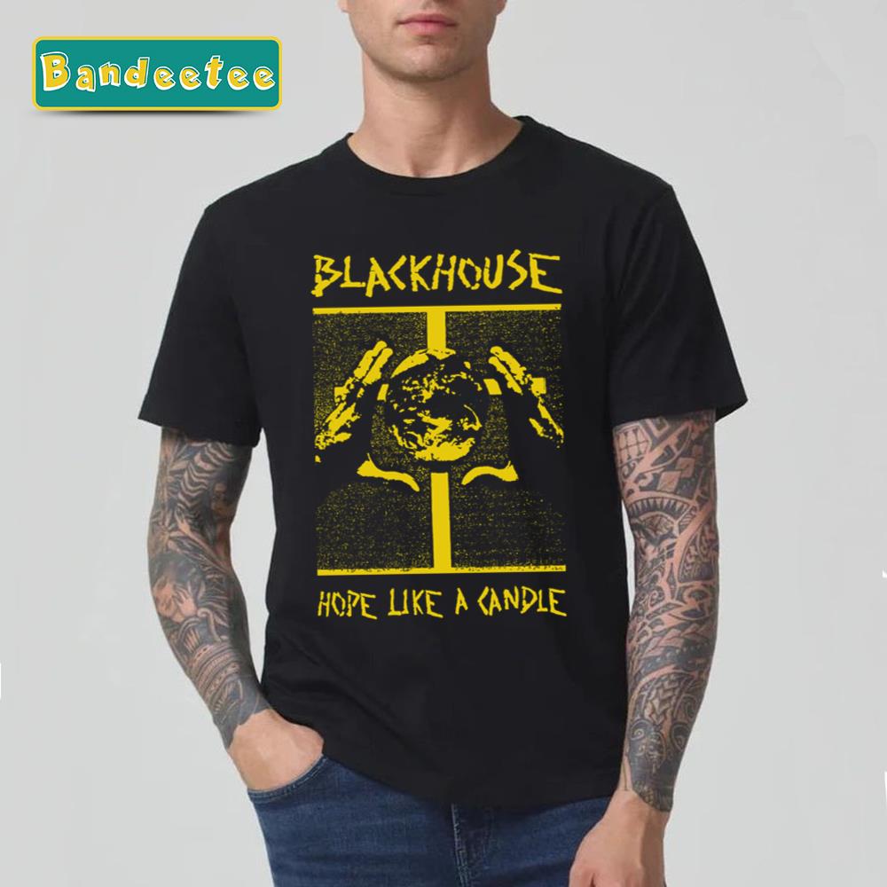 Blackhouse Hope Like A Candle Unisex T-Shirt