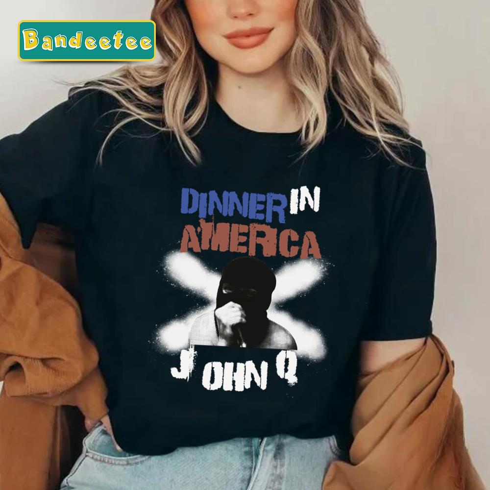 Dinner In America John Q Unisex T-Shirt