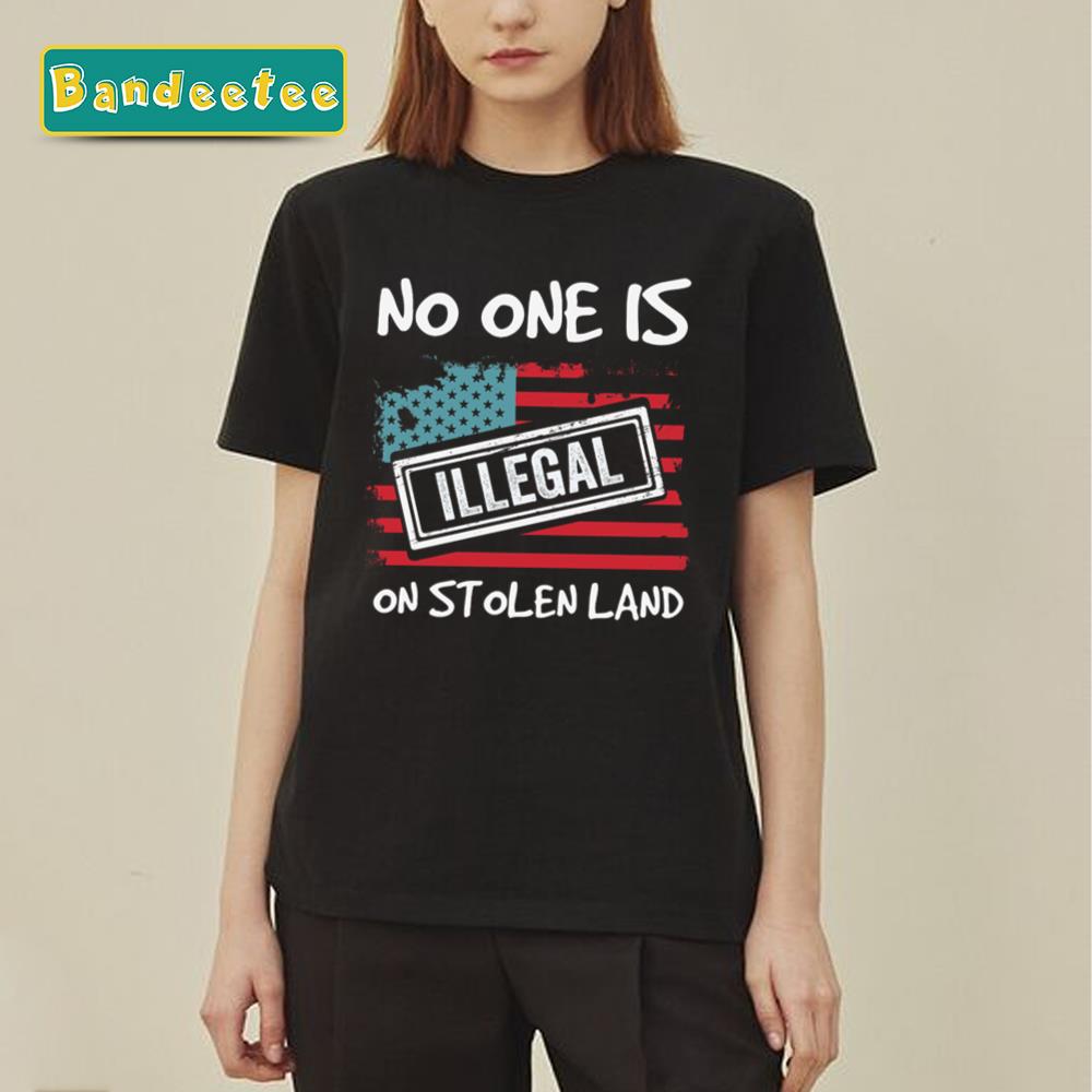 Feminist No One Is Illegal On Stolen Land Unisex T-Shirt