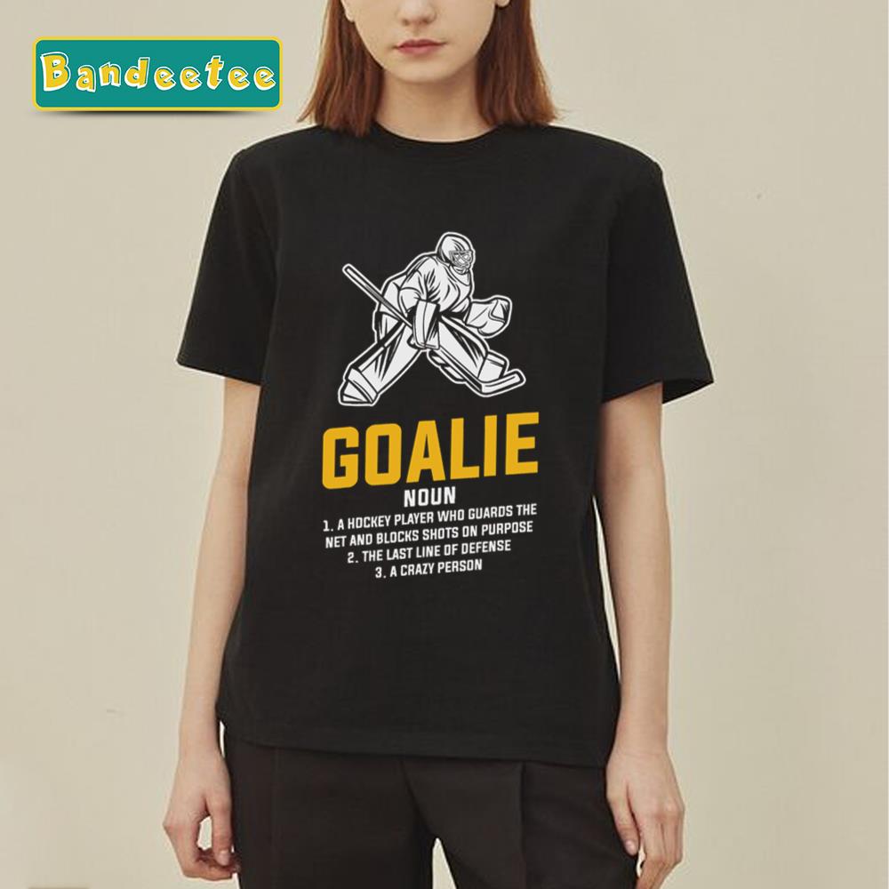 Ice Hockey Goalie Funny Definition Unisex T-Shirt