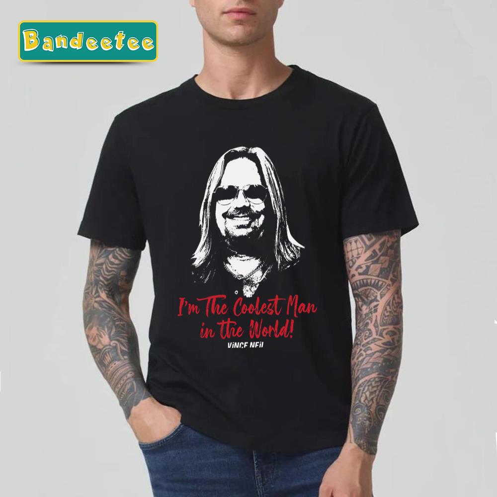 I’m The Coolest Man In The World Mick Mars Unisex T-Shirt