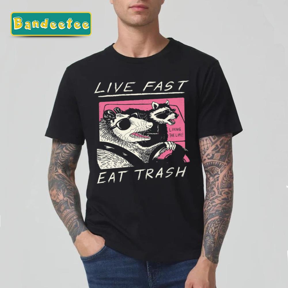 Live Fast Eat Trash Raccoon Meme Unisex T-Shirt