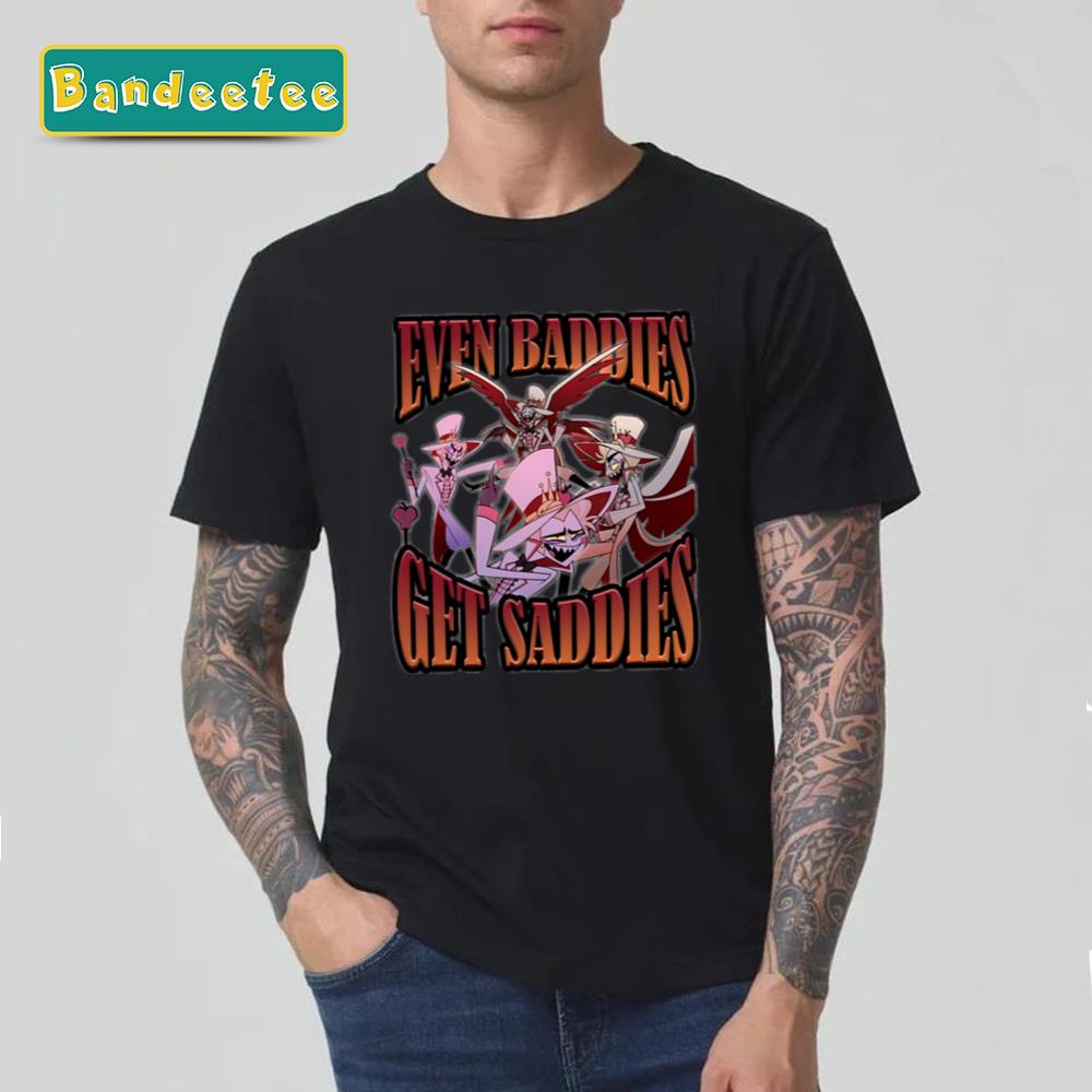 Lucifer Even Baddies Get Saddies Hazbin Hotel Unisex T-Shirt