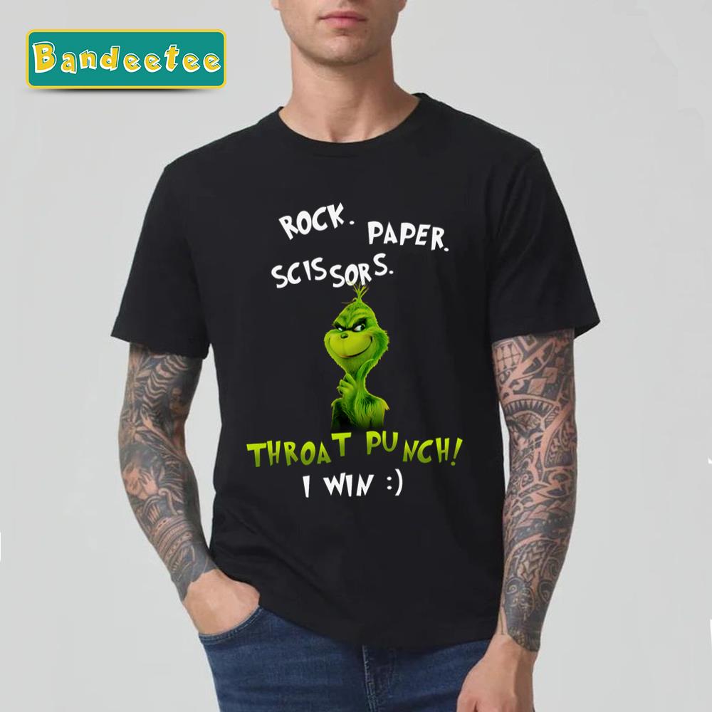 Rock Paper Scissors Throat Punch I Win Grinch Christmas Unisex T-Shirt