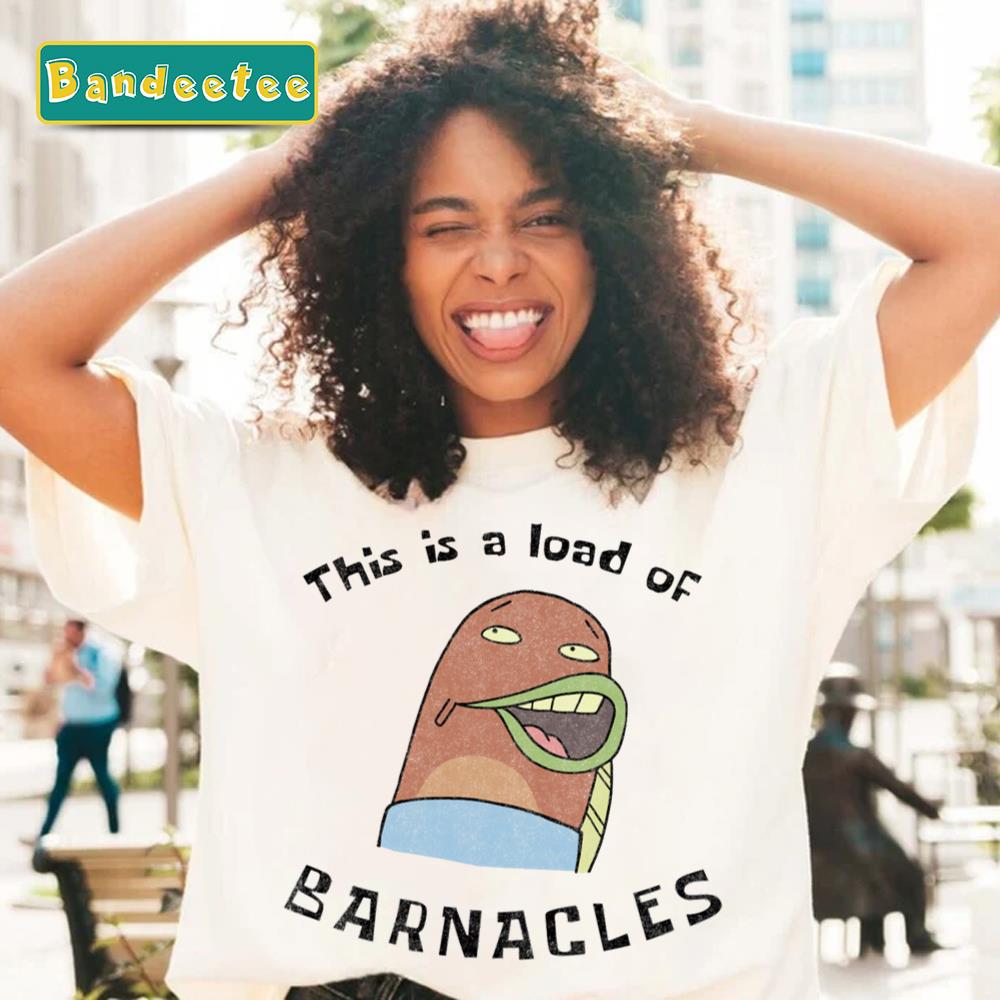 Spongebob Squarepants This Is A Load Of Barnacles Unisex T-Shirt