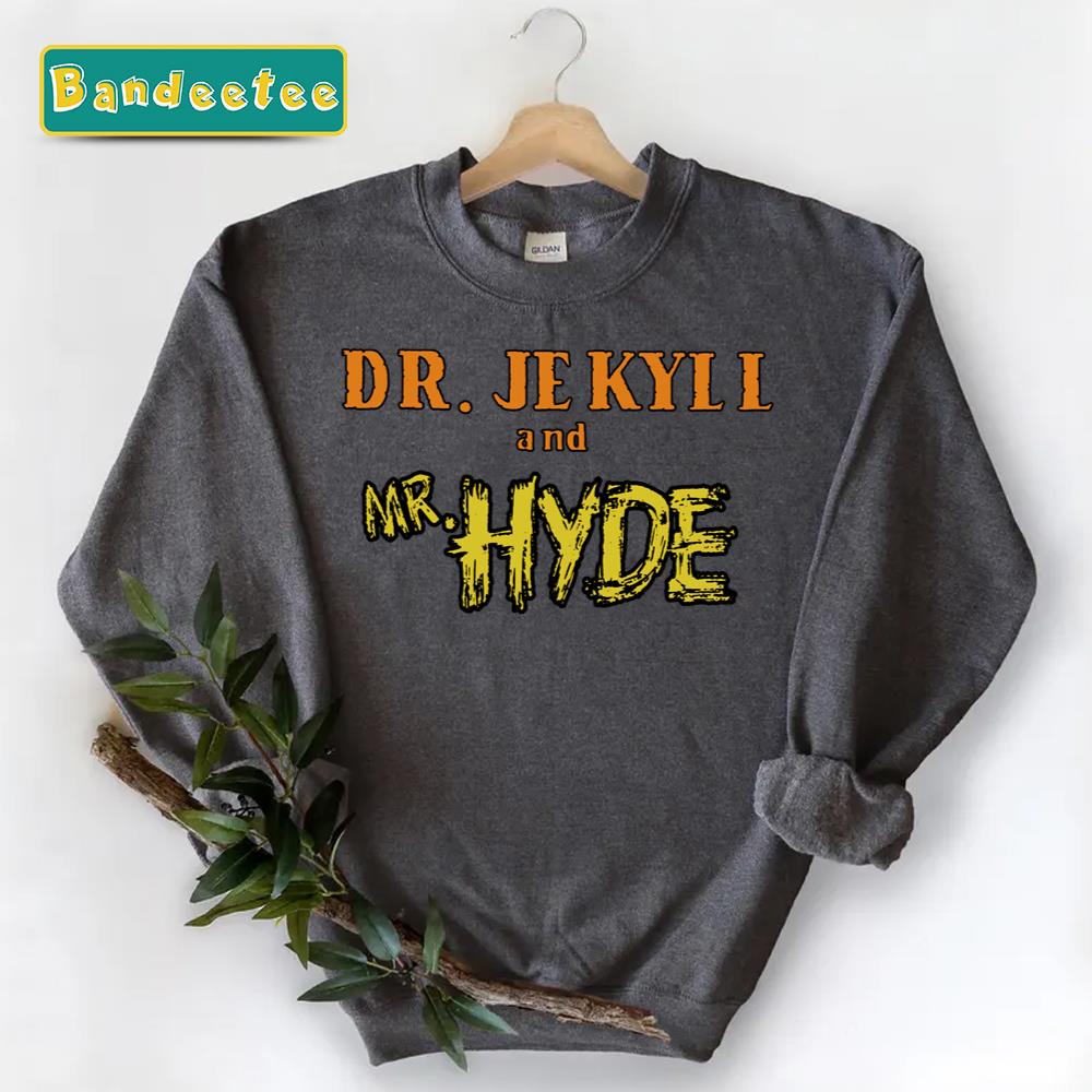 Dr. Jekyll And Mr Hyde Text Art Unisex Sweatshirt