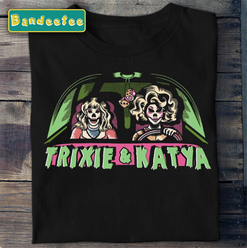 Driving Lesson Trixie And Katya Unisex T-Shirt