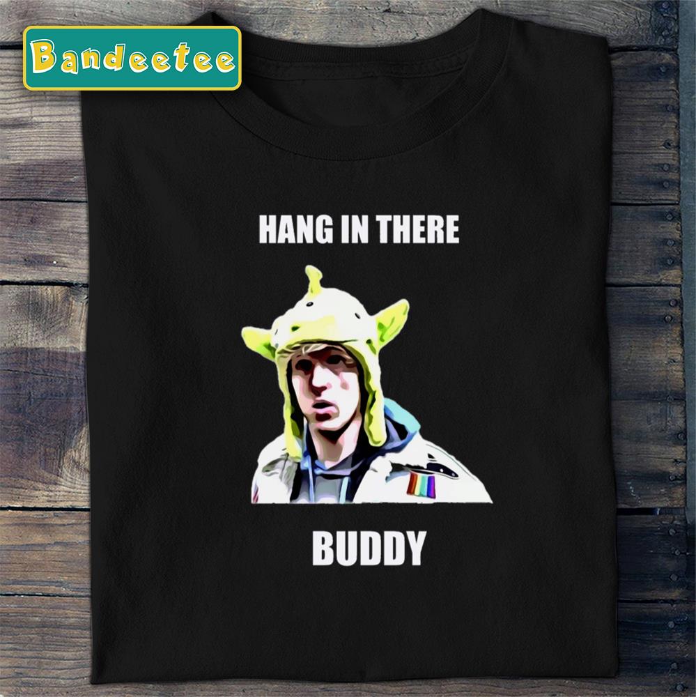 Hang In There Buddy Logan Paul Meme Unisex T-Shirt