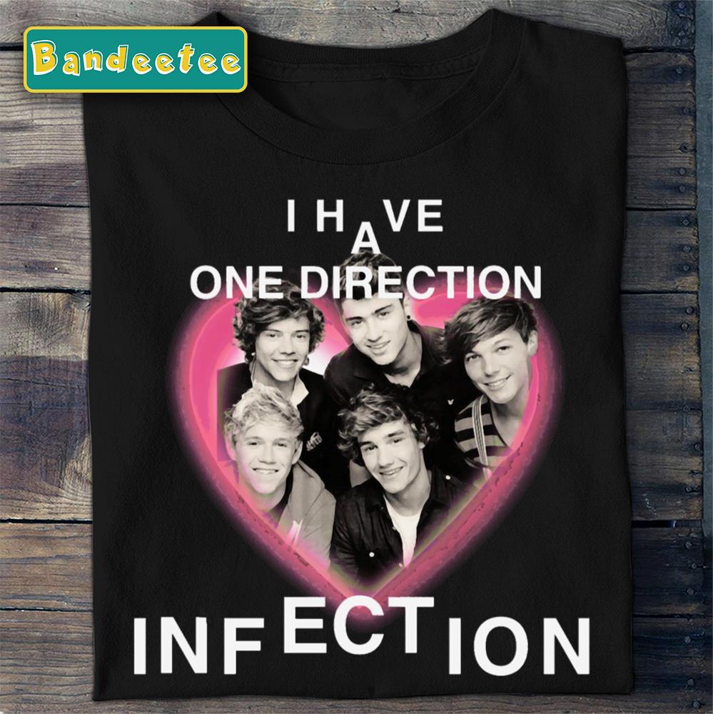 I Have A One Direction Infection Unisex T-Shirt