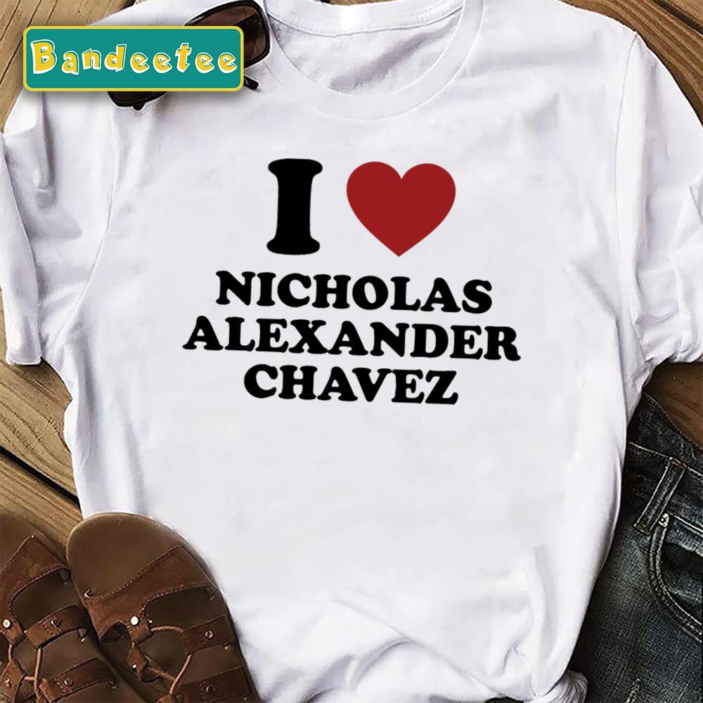 I Love Nicholas Alexander Chavez Unisex Sweatshirt