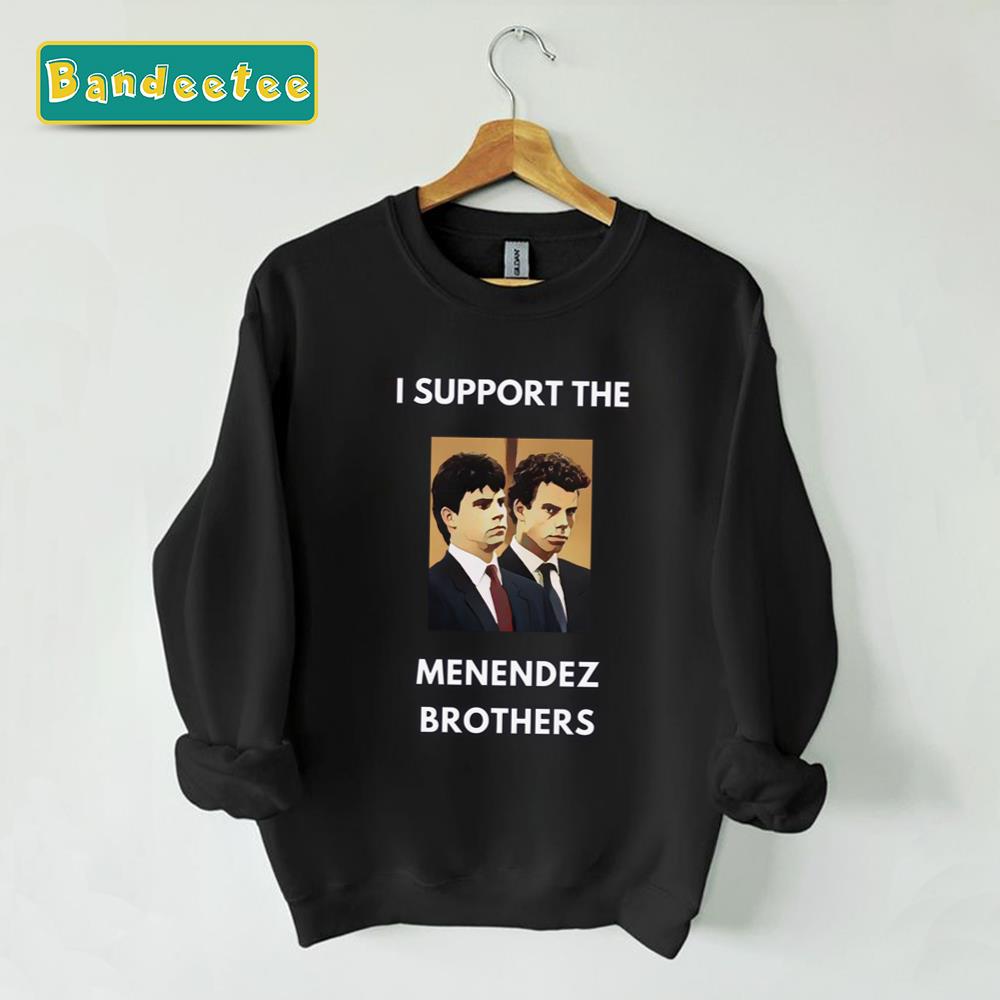 I Support The Menendez Brothers Unisex Sweatshirt