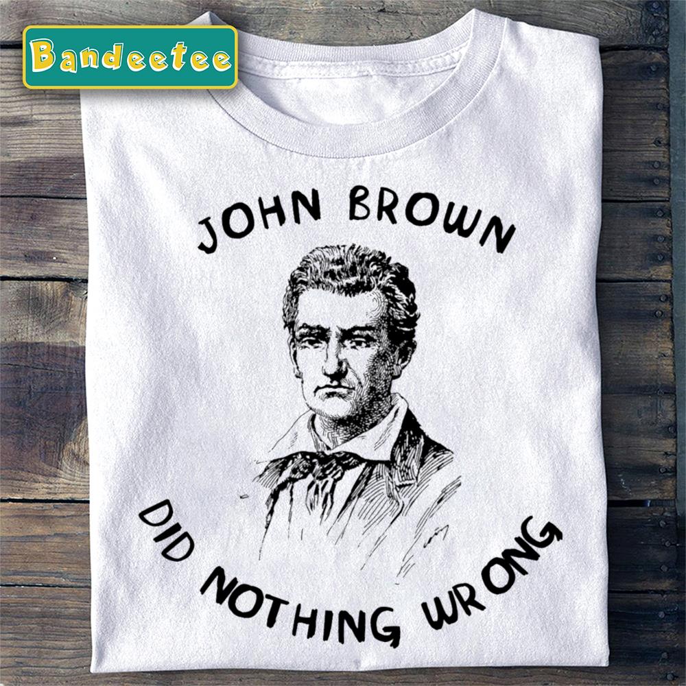 John Brown Break Your Chains Unisex T-Shirt