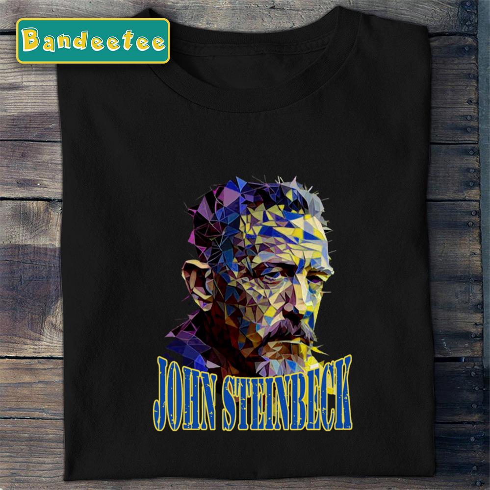 John Steinbeck East Of Eden You Can Be Good Unisex T-Shirt