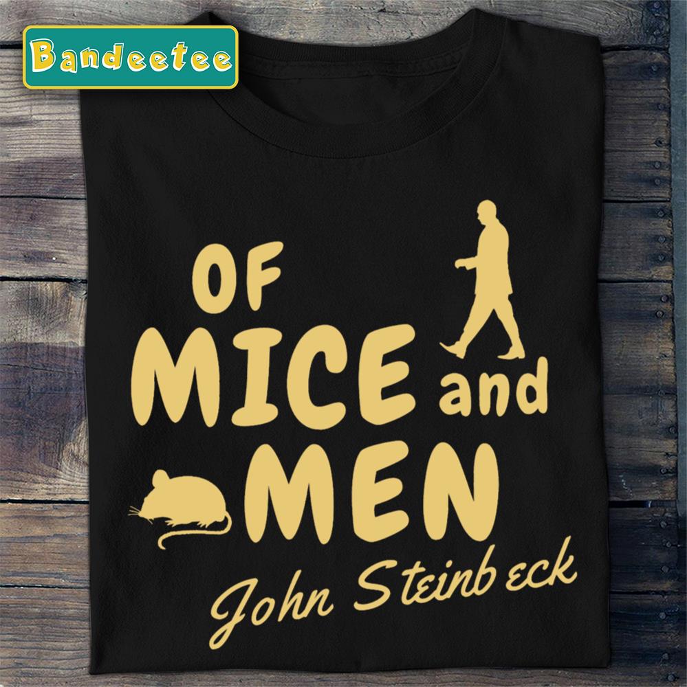 John Steinbeck Quotes Of Mice And Men Book 4 Unisex T-Shirt